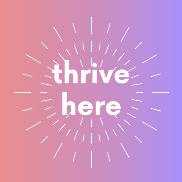 Thrive Here